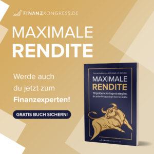 Maximale Rendite – 10 goldene Anlagestrategien, die jeder Privatanleger kennen sollte