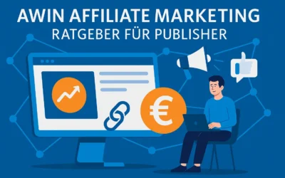 AWIN Affiliate Marketing: Ratgeber für Publisher