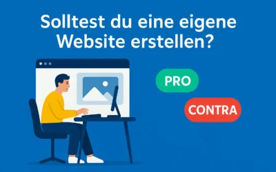 Solltest du eine eigene Website erstellen? Alle Gründe für und gegen den eigenen Webauftritt!